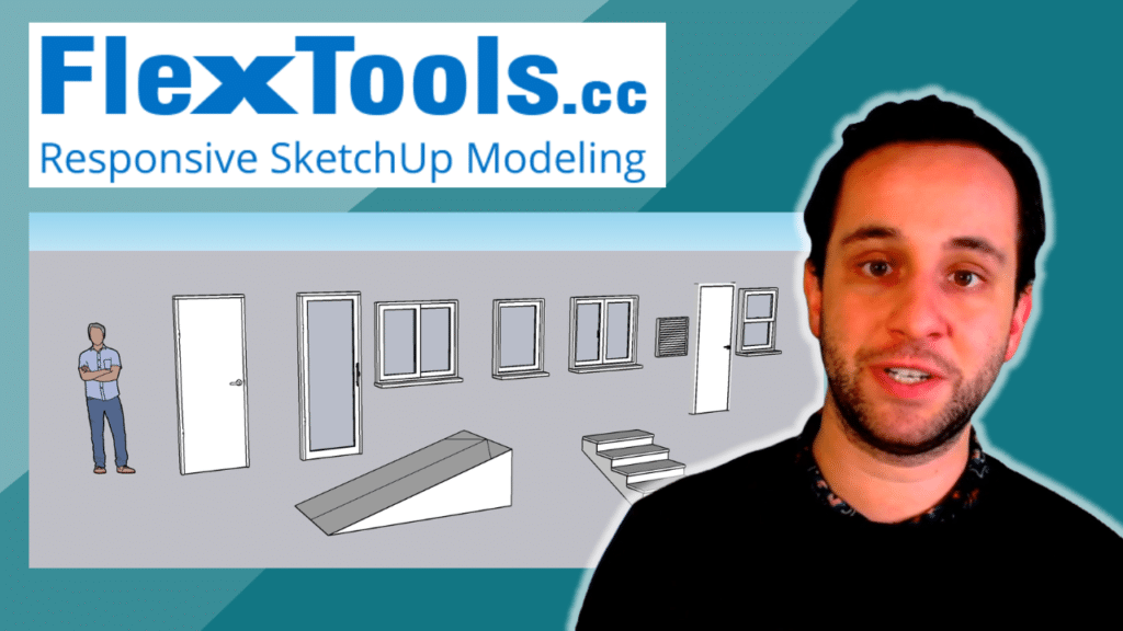 FlexTools Responsive SketchUp Modeling. Plugin incontournable pour SketchUp